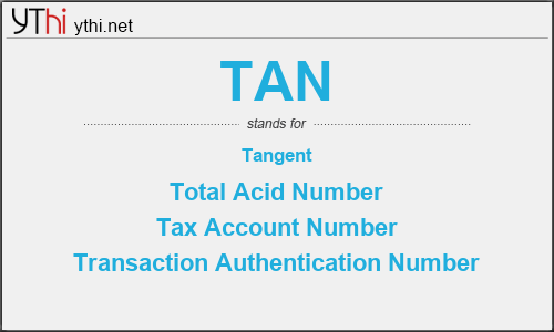 What does TAN mean? What is the full form of TAN?