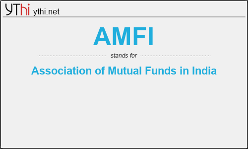 What does AMFI mean? What is the full form of AMFI?