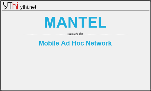 What does MANTEL mean? What is the full form of MANTEL?