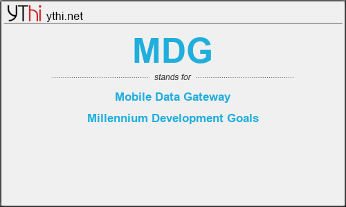 What does MDG mean? What is the full form of MDG?