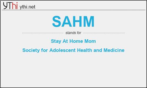 What does SAHM mean? What is the full form of SAHM?
