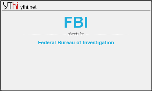 What does FBI mean? What is the full form of FBI?