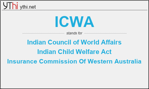 What does ICWA mean? What is the full form of ICWA?