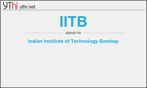 What does IITB mean? What is the full form of IITB?