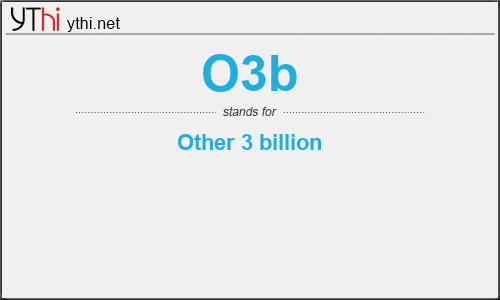 What does O3B mean? What is the full form of O3B?