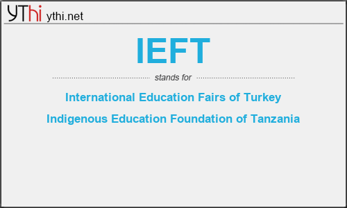 What does IEFT mean? What is the full form of IEFT?