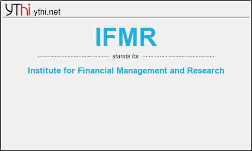 What does IFMR mean? What is the full form of IFMR?