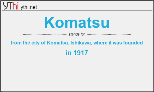 What does KOMATSU mean? What is the full form of KOMATSU?