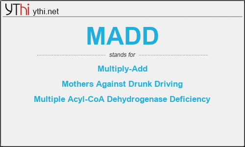 What does MADD mean? What is the full form of MADD?