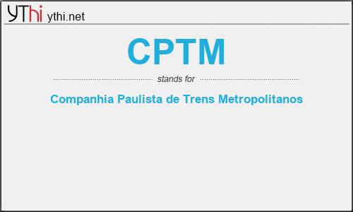 What does CPTM mean? What is the full form of CPTM?