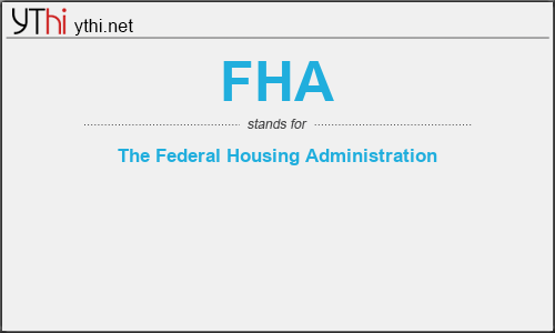 What does FHA mean? What is the full form of FHA?