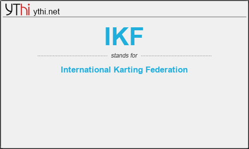 What does IKF mean? What is the full form of IKF?