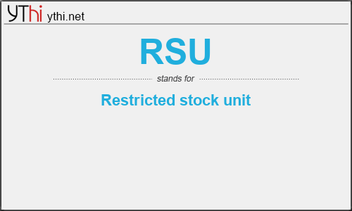 What does RSU mean? What is the full form of RSU?