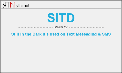 What does SITD mean? What is the full form of SITD?