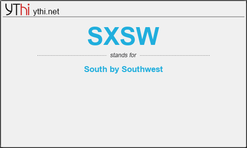 What does SXSW mean? What is the full form of SXSW?