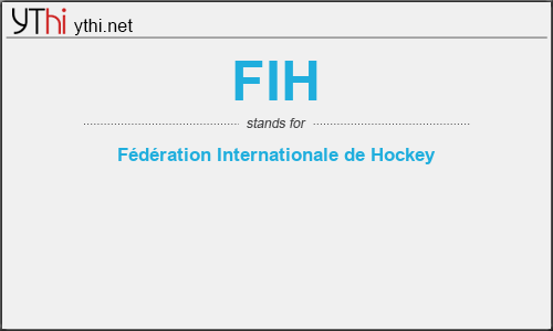 What does FIH mean? What is the full form of FIH?