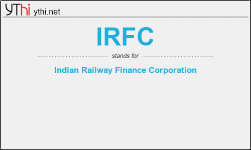 What does IRFC mean? What is the full form of IRFC?