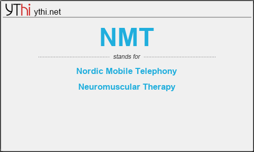 What does NMT mean? What is the full form of NMT?