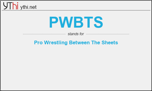 What does PWBTS mean? What is the full form of PWBTS?