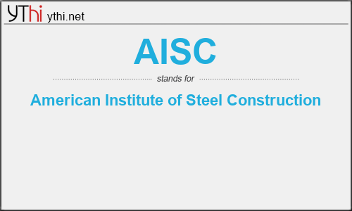 What does AISC mean? What is the full form of AISC?