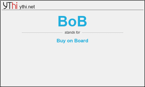 What does BOB mean? What is the full form of BOB?