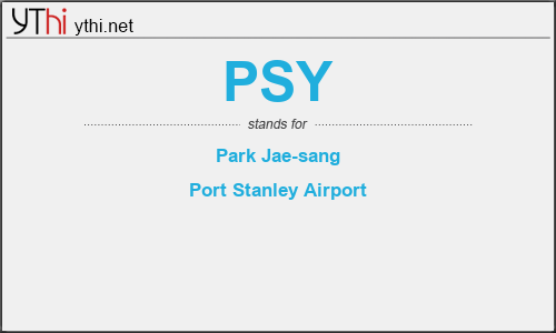 What does PSY mean? What is the full form of PSY?