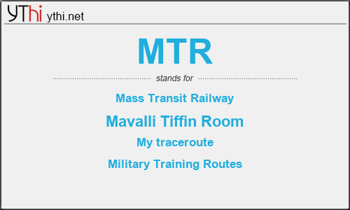 What does MTR mean? What is the full form of MTR?