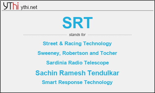 What does SRT mean? What is the full form of SRT?