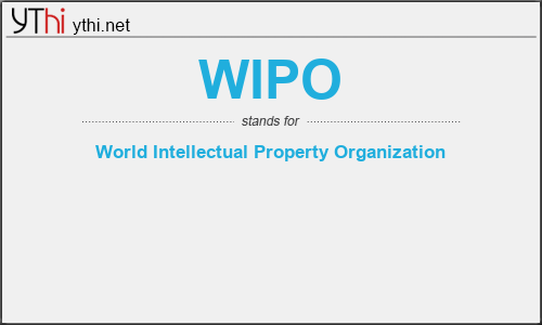 What does WIPO mean? What is the full form of WIPO?