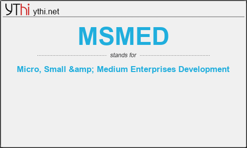 What does MSMED mean? What is the full form of MSMED?