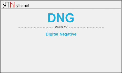 What does DNG mean? What is the full form of DNG?