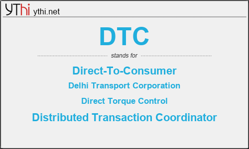 What does DTC mean? What is the full form of DTC?