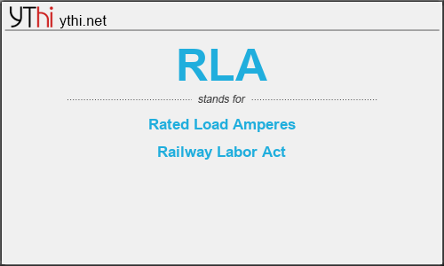 What does RLA mean? What is the full form of RLA?