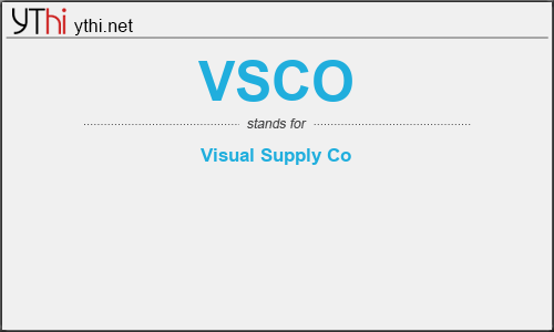 What does VSCO mean? What is the full form of VSCO?