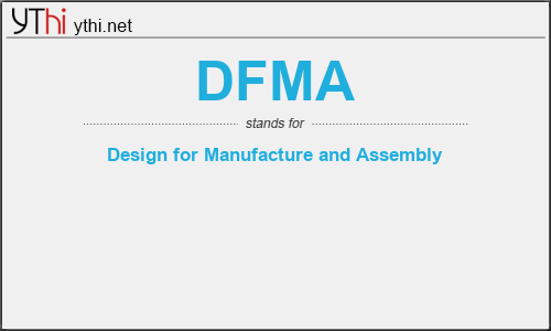 What does DFMA mean? What is the full form of DFMA?