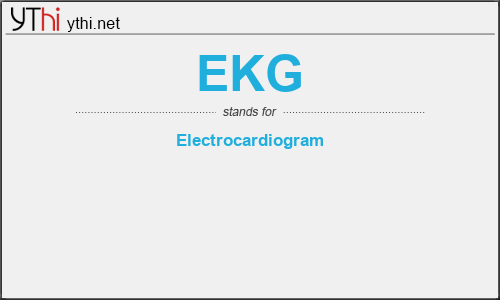 What does EKG mean? What is the full form of EKG?