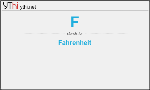 What does F mean? What is the full form of F?