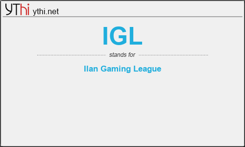 What does IGL mean? What is the full form of IGL?