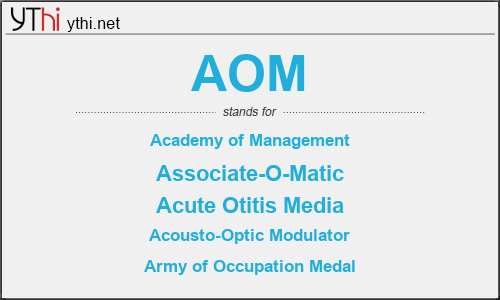 What does AOM mean? What is the full form of AOM?