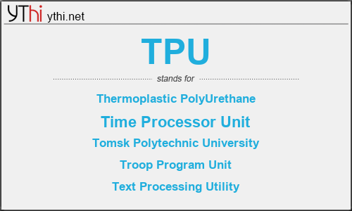 What does TPU mean? What is the full form of TPU?