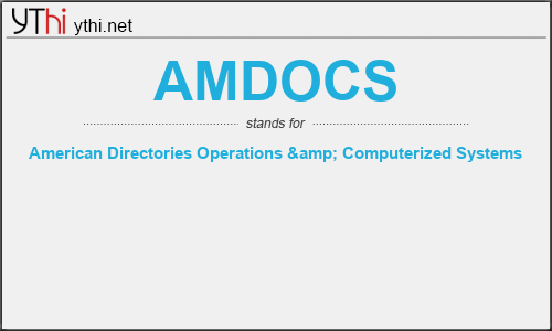 What does AMDOCS mean? What is the full form of AMDOCS?