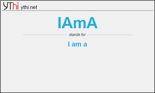 What does IAMA mean? What is the full form of IAMA?
