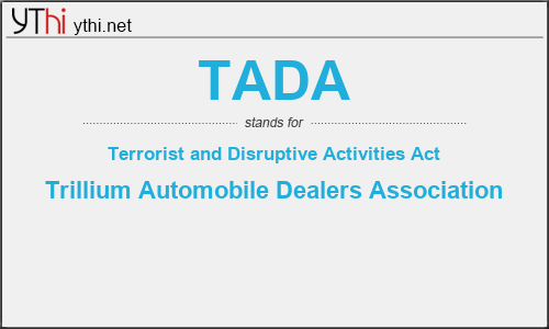 What does TADA mean? What is the full form of TADA?