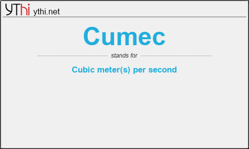 What does CUMEC mean? What is the full form of CUMEC?