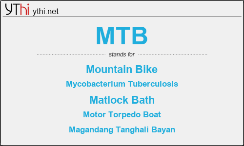 What does MTB mean? What is the full form of MTB?