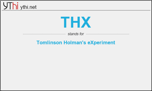 What does THX mean? What is the full form of THX?