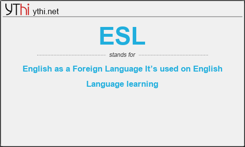 What does ESL mean? What is the full form of ESL?
