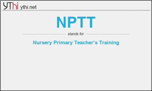 What does NPTT mean? What is the full form of NPTT?