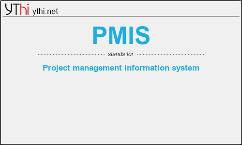 What does PMIS mean? What is the full form of PMIS?