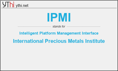 What does IPMI mean? What is the full form of IPMI?